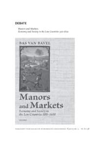 Debate Manors and Markets. Economy and Society in the Low Countriestijdschrift voor sociale en economische geschiedenis  nr. 2,	 pp