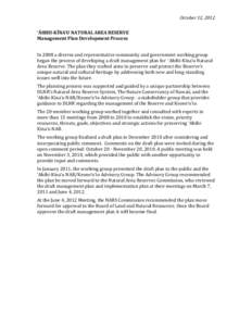 October 12, 2012 ʻĀHIHI-KĪNAʻU NATURAL AREA RESERVE Management Plan Development Process In 2008 a diverse and representative community and government working group began the process of developing a draft management p