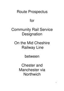 Mid-Cheshire Line / Stockport / Community rail / Cheshire / Knutsford / Northwich railway station / Altrincham Interchange / Rail transport in the United Kingdom / Transport in the United Kingdom / Counties of England