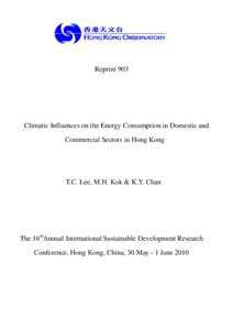 Reprint 903  Climatic Influences on the Energy Consumption in Domestic and Commercial Sectors in Hong Kong  T.C. Lee, M.H. Kok & K.Y. Chan