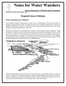 Notes for Water Watchers Kansas Department of Health and Environment December, 1993 (Revised October, 1997) Nonpoint Source Pollution What is Nonpoint Source Pollution?