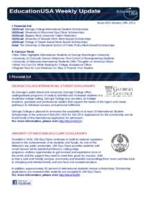 Issue #312 January 14th, 2013 I. Financial Aid UG/Grad: Georgia College International Student Scholarships UG/Grad: University of Wisconsin Eau Claire Scholarships UG/Grad: Slippery Rock University Tuition Reduction UG/G