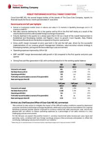 ROBUST PERFORMANCE IN DIFFICULT MARKET CONDITIONS Coca-Cola HBC AG, the second largest bottler of the brands of The Coca-Cola Company, reports its financial results for the six-month period ended 27 June[removed]Second qua