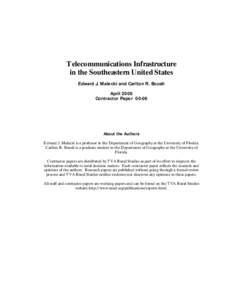 Telecommunications Infrastructure in the Southeastern United States Edward J. Malecki and Carlton R. Boush April 2000 Contractor Paper 00-06