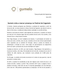 Comunicado de Imprensa Março 2015 Gumelo volta a marcar presença no Festival do Cogumelo A Gumelo, empresa portuguesa que dinamizou a produção de cogumelos a partir de borras de café, vai estar presente no Silarca F