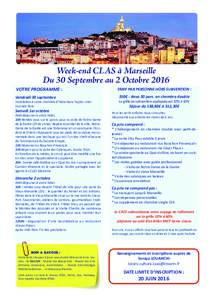 Week-end CLAS à Marseille Du 30 Septembre au 2 Octobre 2016 VOTRE PROGRAMME : TARIF PAR PERSONNE HORS SUBVENTION :