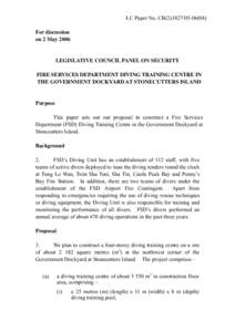 LC Paper No. CB[removed]) For discussion on 2 May 2006 LEGISLATIVE COUNCIL PANEL ON SECURITY FIRE SERVICES DEPARTMENT DIVING TRAINING CENTRE IN