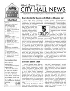 City Hall News A Publication of the Reeds Spring Missouri Board of Aldermen • Winter 2011 Drury Center for Community Studies Chooses Us! CALENDAR January