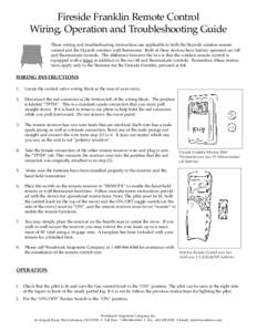 Fireside Franklin Remote Control Wiring, Operation and Troubleshooting Guide These wiring and troubleshooting instructions are applicable to both the Skytech wireless remote control and the Skytech wireless wall thermost