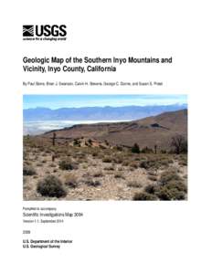 Geologic Map of the Southern Inyo Mountains and Vicinity, Inyo County, California By Paul Stone, Brian J. Swanson, Calvin H. Stevens, George C. Dunne, and Susan S. Priest Pamphlet to accompany