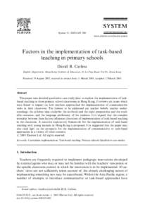 System[removed]–500 www.elsevier.com/locate/system Factors in the implementation of task-based teaching in primary schools David R. Carless