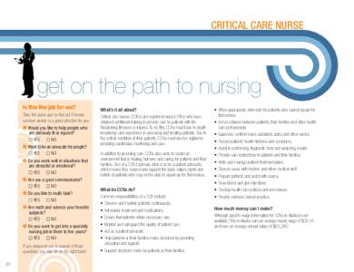 CRITICAL CARE NURSE  get on the path to nursing Is this the job for me? Take this quick quiz to ﬁnd out if human services worker is a good direction for you: