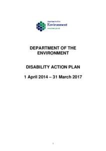 DEPARTMENT OF THE ENVIRONMENT DISABILITY ACTION PLAN 1 April 2014 – 31 March