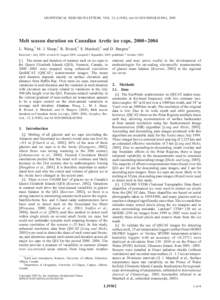 GEOPHYSICAL RESEARCH LETTERS, VOL. 32, L19502, doi:2005GL023962, 2005  Melt season duration on Canadian Arctic ice caps, 2000–– 2004 L. Wang,1 M. J. Sharp,1 B. Rivard,1 S. Marshall,2 and D. Burgess1 Received 