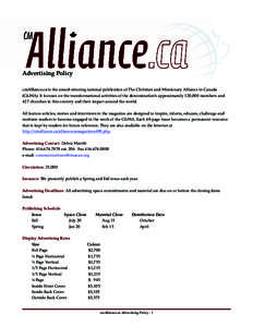 Advertising Policy cmAlliance.ca is the award-winning national publication of The Christian and Missionary Alliance in Canada (C&MA). It focuses on the transformational activities of the denomination’s approximately 12