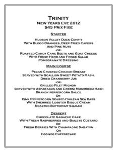 Trinity New Years Eve 2012 $45 Prix Fixe Starter Hudson Valley Duck Confit With Blood Oranges, Deep Fried Capers