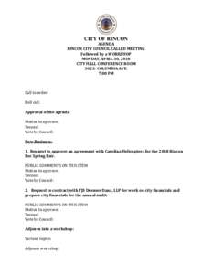 CITY OF RINCON AGENDA RINCON CITY COUNCIL CALLED MEETING Followed by a WORKSHOP MONDAY, APRIL 30, 2018 CITY HALL CONFERENCE ROOM