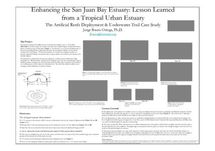 Enhancing the San Juan Bay Estuary: Lesson Learned from a Tropical Urban Estuary The Artificial Reefs Deployment & Underwater Trail Construction Case Study