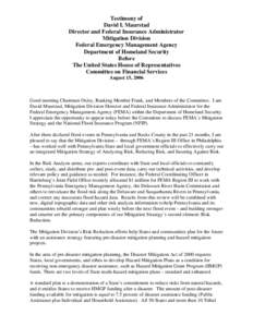 Testimony of David I. Maurstad Director and Federal Insurance Administrator Mitigation Division Federal Emergency Management Agency Department of Homeland Security