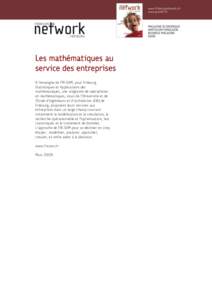 Les mathématiques au service des entreprises A l’enseigne de FRI-SAM, pour Fribourg Statistiques et Applications des mathématiques, une vingtaine de spécialistes en mathématiques, issus de l’Université et de