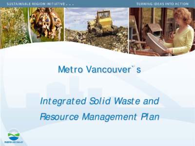 Key Elements from Metro Vancouver’s Draft Solid Waste  Management Plan  November 4, 2009