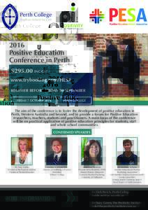 2016 Positive Education Conference in Perth $INC GST www.trybooking.com/HLSA REGISTER BEFORE FRIDAY 30 SEPTEMBER