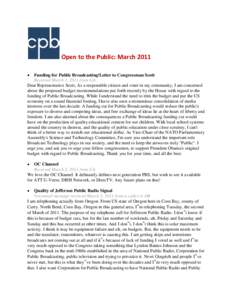 Open to the Public: March 2011 Funding for Public Broadcasting/Letter to Congressman Scott Received March 1, 2011 from GA Dear Representative Scott, As a responsible citizen and voter in my community, I am concerned abou