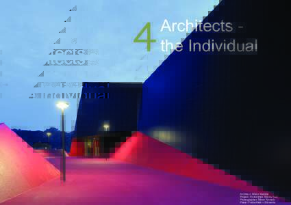 4  Architects the Individual Architect: Miran Kambic Project: Podcetrtek Sports Hall