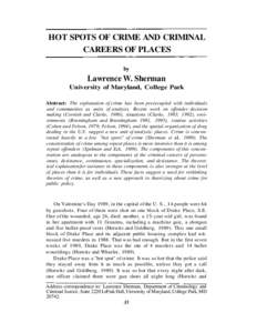 HOT SPOTS OF CRIME AND CRIMINAL CAREERS OF PLACES by Lawrence W. Sherman University of Maryland, College Park