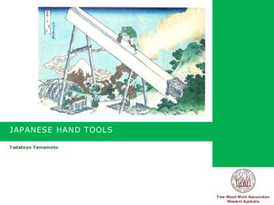 JAPANESE HAND TOOLS Tadatoyo Yamamoto 1  Fine Wood Work Association