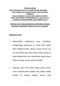 TEKS UCAPAN YBHG PROFESOR DATO’ DR. MORTAZA BIN MOHAMED NAIB CANSELOR UNIVERSITI MALAYSIA KELANTAN SEMPENA MAJLIS AMANAT SULUNG NAIB CANSELORPADA HARI KHAMIS, 26 FEBRUARI 2015, JAM 9.30 PAGI