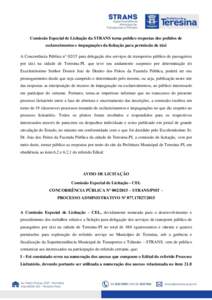 Comissão Especial de Licitação da STRANS torna publico respostas dos pedidos de esclarecimentos e impugnações da licitação para permissão de táxi A Concorrência Pública n° 02/15 para delegação dos serviços