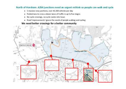 North of Horsham: A264 junctions need an urgent rethink so people can walk and cycle • • • •