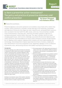 Report February 2013 Is there a preventive action renaissance? The policy and practice of preventive diplomacy and conflict prevention