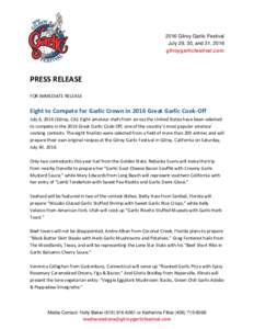 2016 Gilroy Garlic Festival July 29, 30, and 31, 2016 gilroygarlicfestival.com PRESS RELEASE FOR IMMEDIATE RELEASE