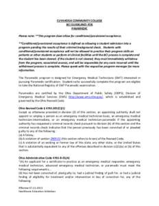 CUYAHOGA COMMUNITY COLLEGE BCI GUIDELINES FOR PARAMEDIC Please note: **This program does allow for conditional/provisional acceptance. **Conditional/provisional acceptance is defined as allowing a student admission into 