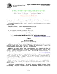 LEY DE LA COMISIÓN NACIONAL DE LOS DERECHOS HUMANOS CÁMARA DE DIPUTADOS DEL H. CONGRESO DE LA UNIÓN Última Reforma DOFSecretaría General