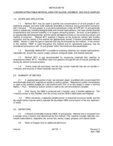 METHOD 9071B n-HEXANE EXTRACTABLE MATERIAL (HEM) FOR SLUDGE, SEDIMENT, AND SOLID SAMPLES 1.0 SCOPE AND APPLICATION