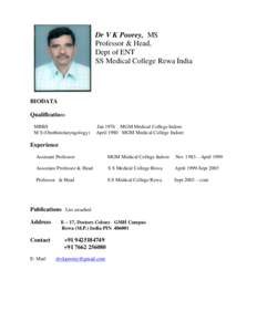 Dr V K Poorey, MS Professor & Head, Dept of ENT SS Medical College Rewa India  BIODATA