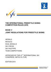 THE INTERNATIONAL FREESTYLE SKIING COMPETITION RULES (ICR) BOOK V