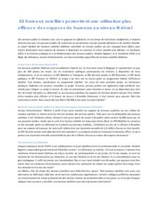 22 bureaux satellites permettent une utilisation plus efficace des espaces de bureaux au niveau fédéral Des services publics à moindre coût, tout en gagnant en efficacité. En ces temps de restrictions budgétaires, 