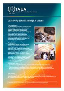 Conserving cultural heritage in Croatia The challenge… As a Mediterranean country, Croatia has many archaeological sites with a vast number of historical objects that require in depth