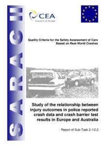 Quality Criteria for the Safety Assessment of Cars Based on Real-World Crashes Study of the relationship between injury outcomes in police reported crash data and crash barrier test