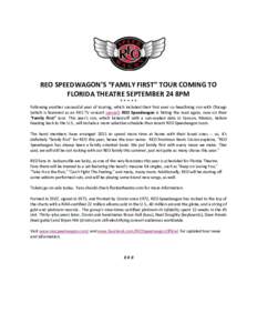 REO SPEEDWAGON’S “FAMILY FIRST” TOUR COMING TO FLORIDA THEATRE SEPTEMBER 24 8PM ***** Following another successful year of touring, which included their first ever co-headlining run with Chicago (which is featured 
