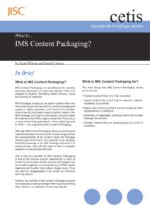 cetis  standards briefings series What Is...  IMS Content Packaging?