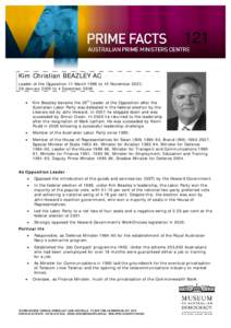 121 Kim Christian BEAZLEY AC Leader of the Opposition 11 March 1996 to 10 November 2001; 28 January 2005 to 4 December 2006 •