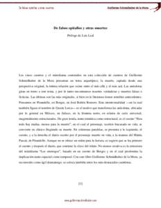 De falsos epitafios y otras muertes  De falsos epitafios y otras muertes Prólogo de Luis Leal  Los cinco cuentos y el minidrama contenidos en esta colección de cuentos de Guillermo