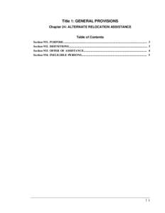 Title 1: GENERAL PROVISIONS Chapter 24: ALTERNATE RELOCATION ASSISTANCE Table of Contents Section Section Section