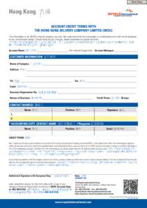 Print Form  Hong Kong 香港 ACCOUNT CREDIT TERMS WITH THE HONG KONG DELIVERY COMPANY LIMITED (HKDC) This information is for HKDC’s internal company use only. We understand that this information is confidential and it 