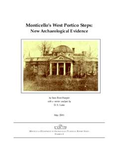 Monticello’s West Portico Steps: New Archaeological Evidence by Sara Bon-Harper with a mortar analysis by D. S. Lane